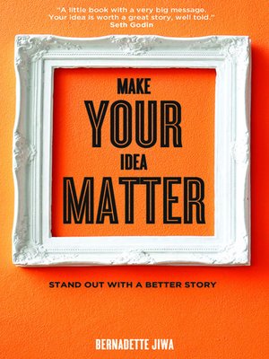 cover image of Make Your Idea Matter